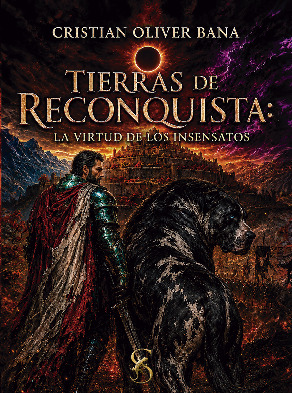 TIERRAS DE RECONQUISTA: La virtud de los insensatos - Preventa